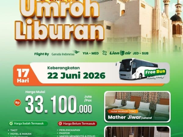 Spesial Umroh Liburan 17 Hari, Keberangkatan 22 Juni 2026