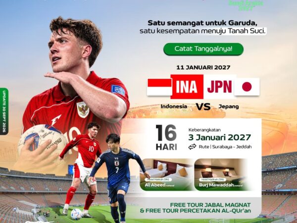 Umrah 16 Hari Plus Tiket Gratis Timnas Indonesia vs Jepang